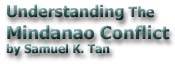 Understanding The Mindanao Conflict by Samuel K. Tan